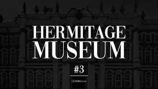 The State Hermitage Museum: A collection of 200 artworks #3 | LearnFromMasters