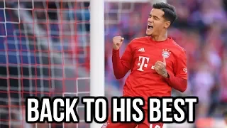 COUTINHO IS BACK TO HIS BEST AT BAYERN MUNICH