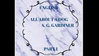 All about a Dog-A. G. Gardiner. Part 1