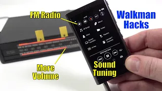 Walkman Hacks: Activate FM radio, increase volume and improve the sound