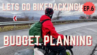 How much money do I need on a multi-month bike trip??- LETS GO BIKEPACKING ep.6