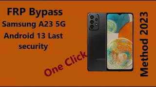 FRP Bypass | A23 Android13 - تخطي حماية جوجل سامسونك اي23 | اندرويد 13 | اخر حماية