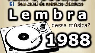 Quem lembra?  Sucesso de 1988