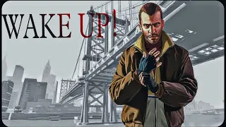 WAKE UP! - NIKO BELLIC [EDIT]