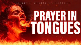 Praying In Tongues | Prophetic Worship Instrumental | Pray Until Something Happens Push