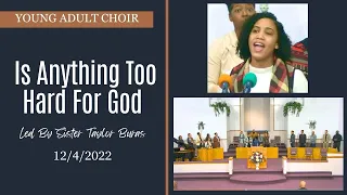 “Is Anything Too Hard for God” | Special Singing by the Young Adult Choir