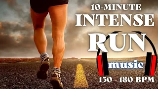 Best 10 minute 🏃 intense Running Mix | 150 - 180 BPM | Best Running Music