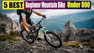 Best Beginner Mountain Bike Under 800 In 2023