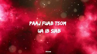 paaj fuab tsom - ua ib siab (lyrics)