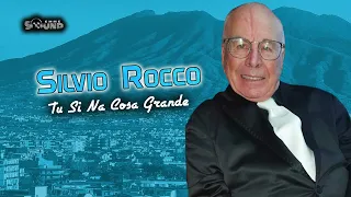 Silvio Rocco - Tu si na cosa grande