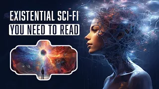 5 Existential Sci-Fi Books You Need To Read