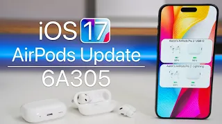 AirPods Update 6A305 for iOS 17 is Out! - What's New?