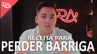 Receita para PERDER BARRIGA - Rafael Aismoto