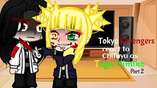 Tokyo Revengers react to Chifuyu as Toga Himiko || Part 2 || °Original° By: •Temari• |NewYearSpecial