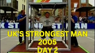 UK's Strongest Man 2005| Day 2