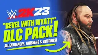 WWE 2K23 Revel With Wyatt DLC Pack: All Entrances, Signatures & Finishers!