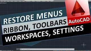 Restore Menus Ribbon Toolbars Workspaces Settings Command Line  in AutoCAD