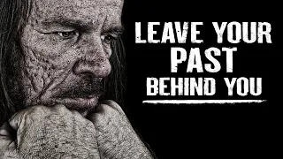 Move On, Let Go & Leave Your Past Behind You! Life Changing Speech