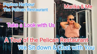 Pelican Restaurant Tour & Chat with Marika & Me.. Paphos Harbour Cyprus