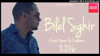 Bilal Sghir 2016 - Kont Dayer Fik Confiance - AVM EDITIONS - (éXcLu)