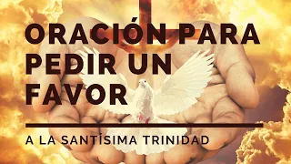 Oración Para PEDIR un FAVOR a la SANTÍSIMA TRINIDAD