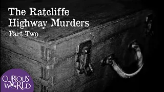 The Ratcliffe Highway Murders [Part Two]