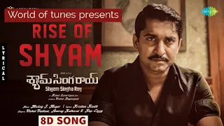 Rise of Shyam (Telugu) 8D Song | Shyam Singha Roy | Nani, Sai Pallavi, Krithi Shetty | Mickey JMeyer