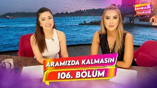 Aramızda Kalmasın 106. Bölüm | 28 Mayıs 2024 @AramizdaTV8