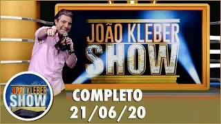 Pegadinhas do João Kleber Show - (21/06/20) | Completo