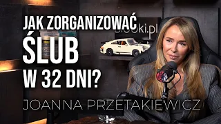 Joanna Przetakiewicz. Jak zorganizować ślub w 32 dni?