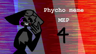 Phycho meme MAP 3/9 parts read description :/