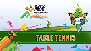 LIVE Table Tennis - Finals, Khelo India University Games 2023 Guwahati