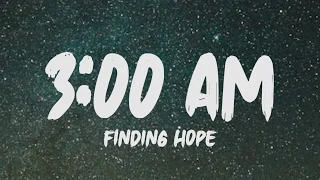 Finding Hope - 3:00am (Lyrics)