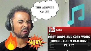 DIRTY LOOPS AND CORY WONG - TURBO - ALBUM REACTION! (2/2) - MUSICIAN REACTS!!
