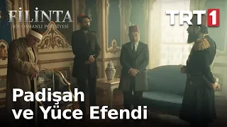 Padişah ve Yüce Efendi - Filinta 38. Bölüm