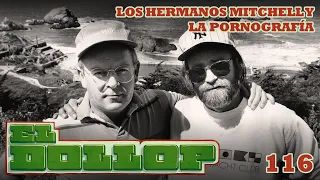 E116: Los Hermanos Mitchell Y La Pornografía