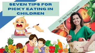 Seven Tips For Picky Eating In Children