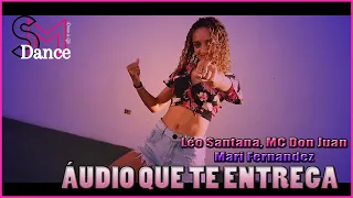 Léo Santana, MC Don Juan, Mari Fernandez - Áudio Que Te Entrega (COREOGRAFIA TIK TOK)