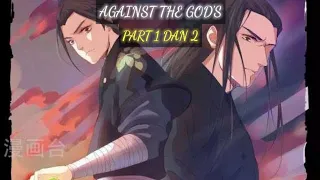 AGAINST THE GOD'S part 1 & 2