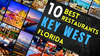 Top 10 Best Restaurants in KEY WEST Florida in 2023 - Where to eat in Key West