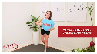 Yoga for Love | Happy Valentine's Day Vinyasa Flow  | ABC's of Health