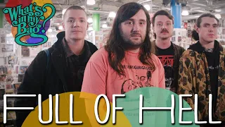 Full Of Hell - What's In My Bag?
