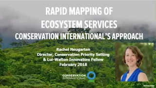 Conservation International Rapid Ecosystem Services Assessments and Mapping