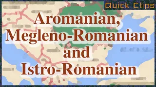 Aromanian, Megleno-Romanian and Istro-Romanian