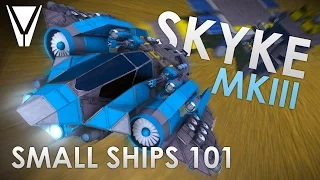 Skyke MK3: Small Ships 101 [Space Engineers]