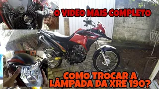 COMO TROCAR A LÂMPADA DA XRE 190