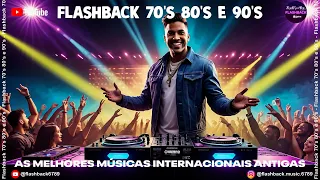 MÚSICAS INTERNACIONAIS ANTIGAS 70 80 90 - AS MELHORES FLASH BACK ANOS 70 80 E 90  #flashback