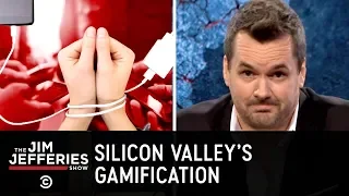 Silicon Valley’s Gamification of Everything - The Jim Jefferies Show