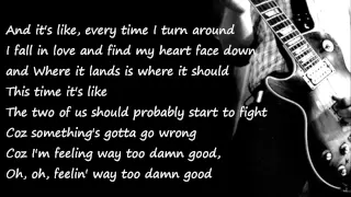 Nickelback Feeling Way To Damn Good Lyrics