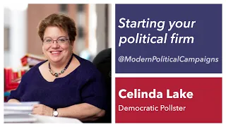 Celinda Lake on Starting Your Own Political Firm